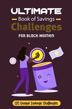 Ultimate Book of Savings Challenges for Black Woman: The ultimate bar book ultimate book of savings challenges for women, ultimate sudoku book best ... savings challenges from $50 to $20000.