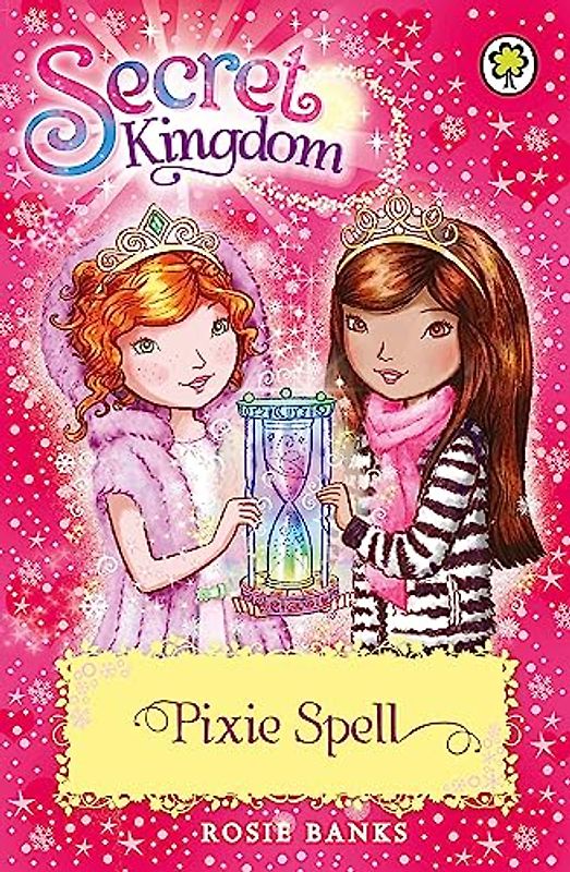 Pixie Spell: Book 34 (Secret Kingdom, Band 34)