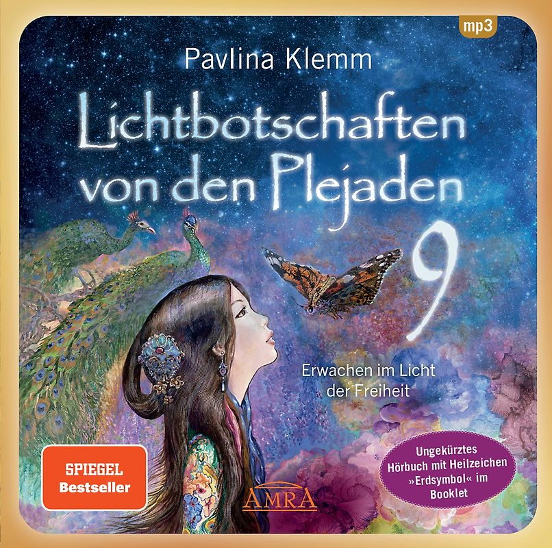 Lichtbotschaften von den Plejaden Band 9: Erwachen im Licht der Freiheit (Ungekürzte Lesung mit Heilzeichen »Erdsymbol« im Booklet; SPIEGEL-BESTSELLER)