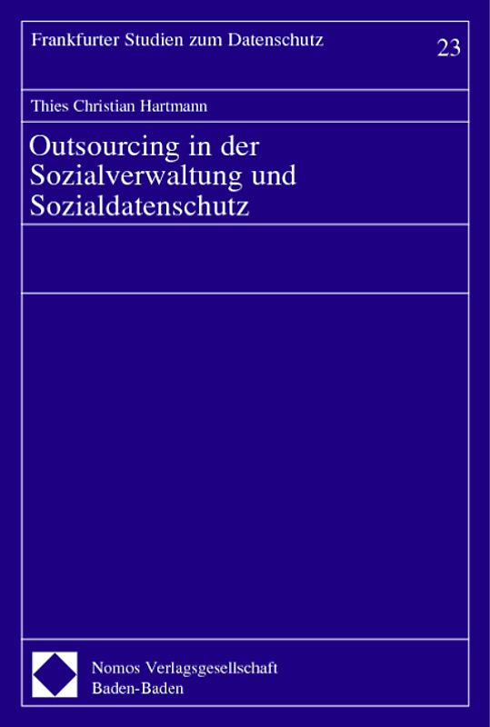 Outsourcing in der Sozialverwaltung und Sozialdatenschutz