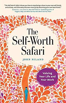 The Self-Worth Safari: Valuing Your Life and Your Work