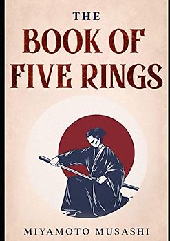 The Book of Five Rings: The New Illustrated Edition