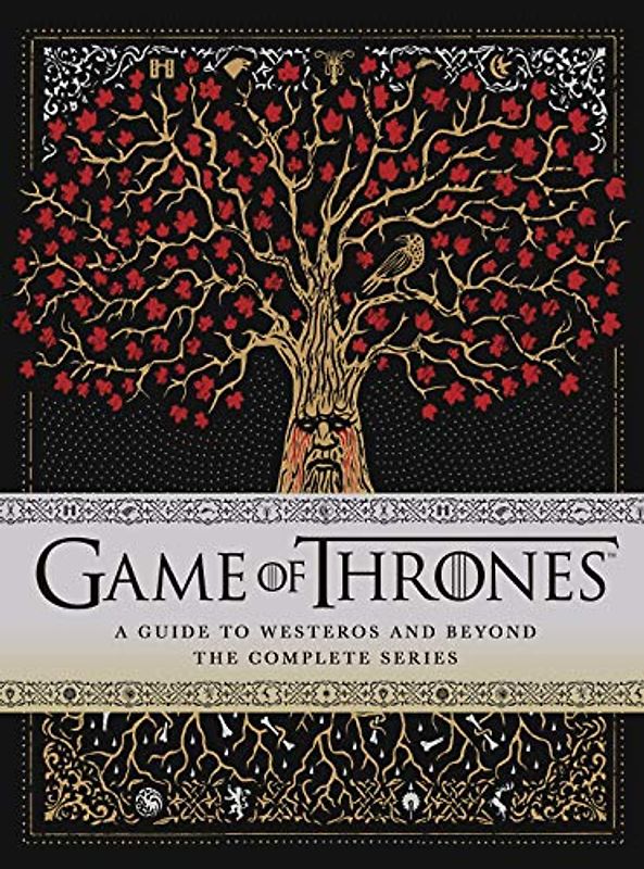Game of Thrones: A Guide to Westeros and Beyond