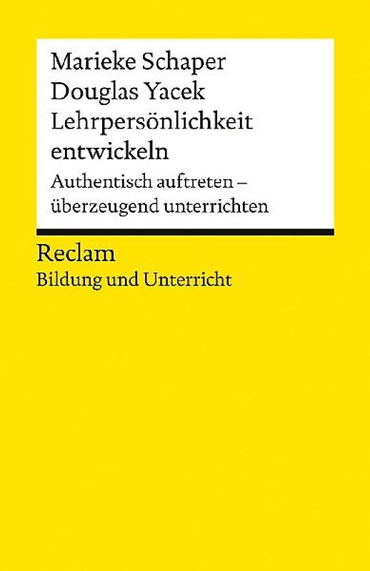 Lehrpersönlichkeit entwickeln. Authentisch auftreten – überzeugend unterrichten