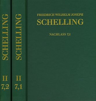 Friedrich Wilhelm Joseph Schelling: Historisch-kritische Ausgabe / Reihe II: Nachlaß. Band 7,1-2: ›System der gesammten Philosophie‹ und weitere Schriften (1804–1807)