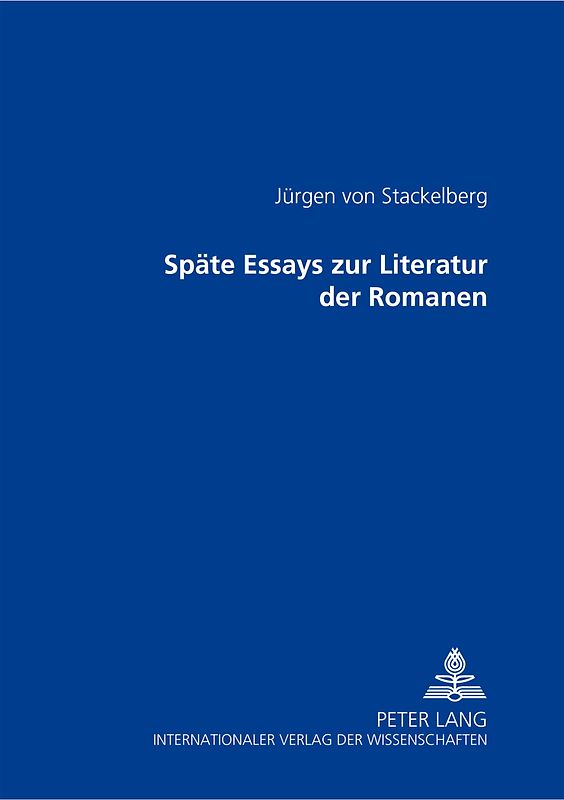 Späte Essays zur Literatur der Romanen