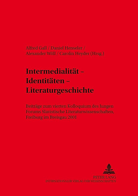 Intermedialität – Identitäten – Literaturgeschichte