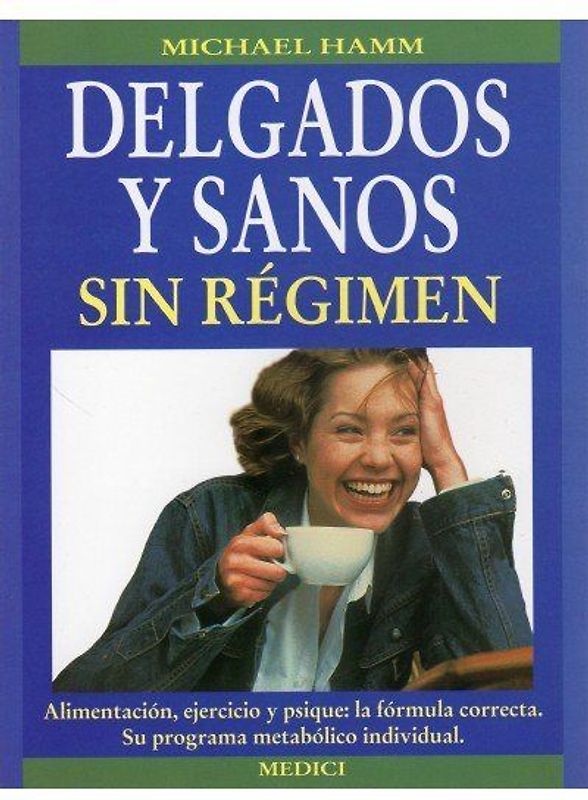Delgados y sanos sin régimen