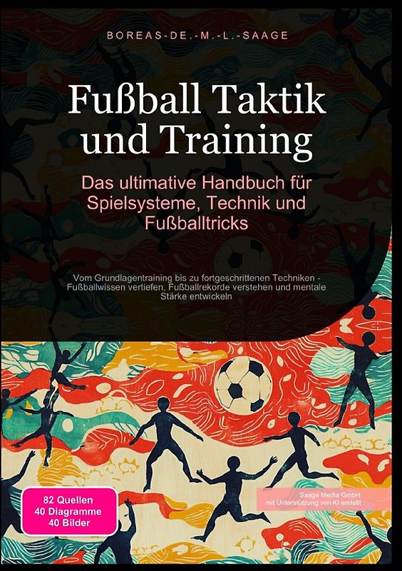 Fußball (DE) / Fußball Taktik und Training: Das ultimative Handbuch für Spielsysteme, Technik und Fußballtricks