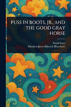 Puss in Boots, Jr., and the Good Gray Horse
