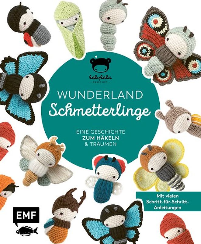 Lalylalas Wunderland der Schmetterlinge – Eine Geschichte zum Häkeln und Träumen