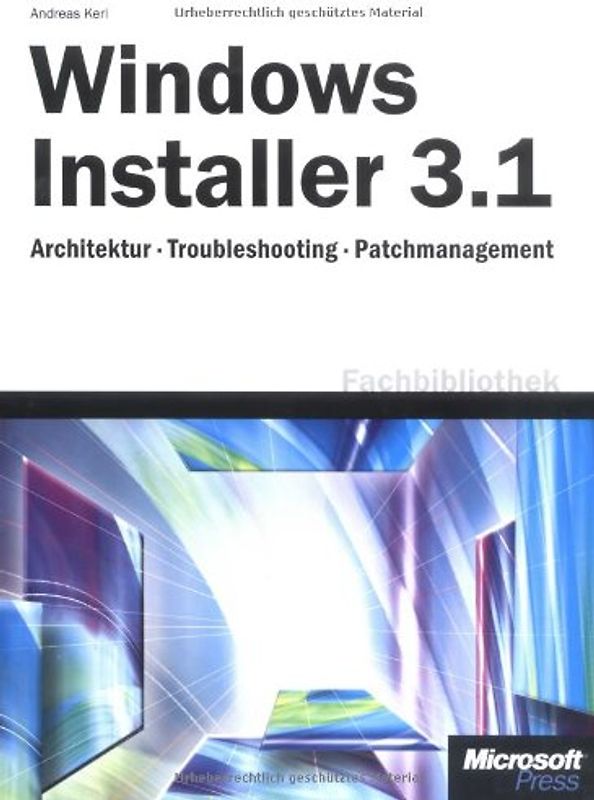 Windows Installer 3.1 - Architektur, Troubleshooting und Patchmanagement
