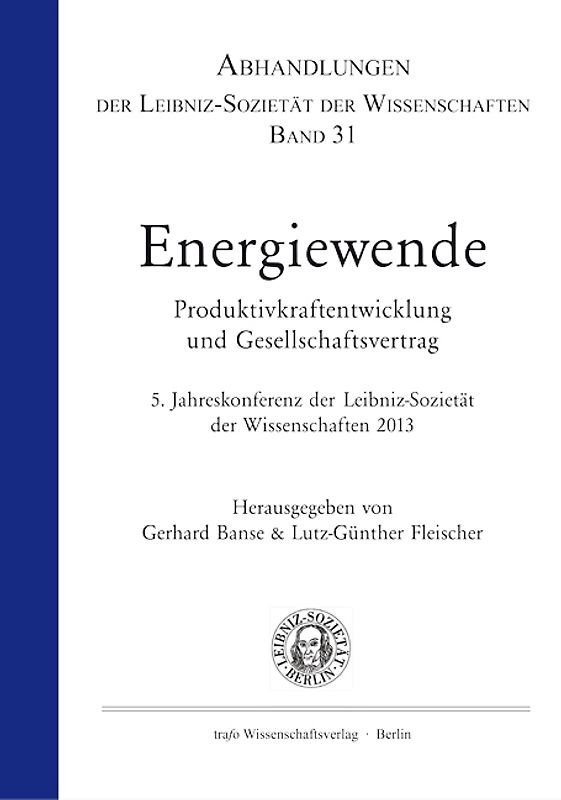 Energiewende. Produktivkraftentwicklung und Gesellschaftsvertrag