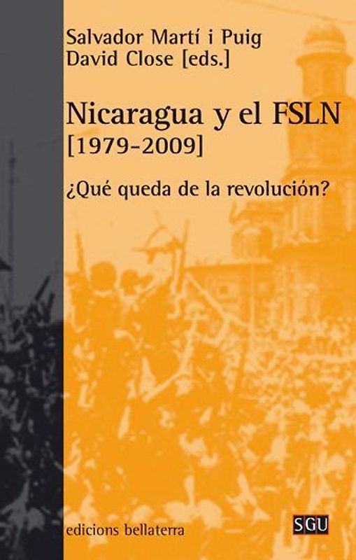 Nicaragua y el FSLN (1979-2009) : ¿qué queda de la revolución?