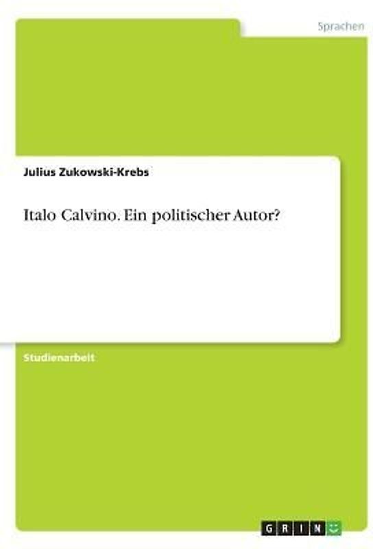 Italo Calvino. Ein politischer Autor?