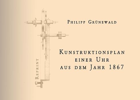 Konstruktionsplan einer Uhr aus dem Jahr 1867