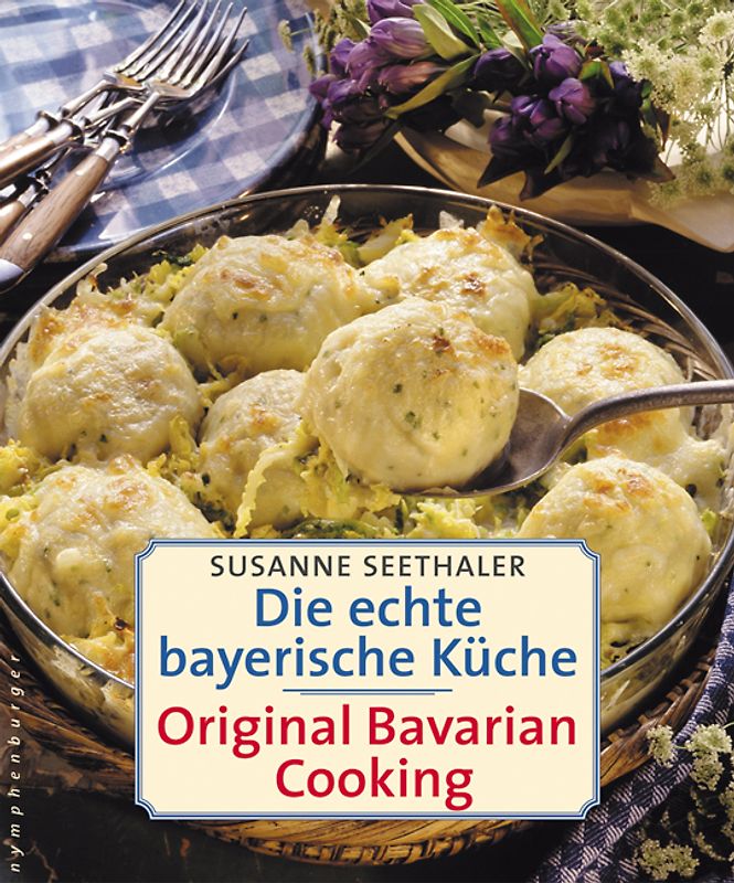 Die echte bayerische Küche