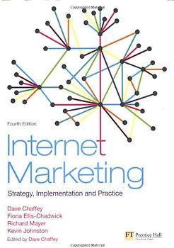 Internet Marketing: Strategy, Implementation and Practice (Financial Times (Prentice Hall))