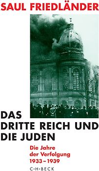 Das Dritte Reich und die Juden / Die Jahre der Verfolgung 1933-1939