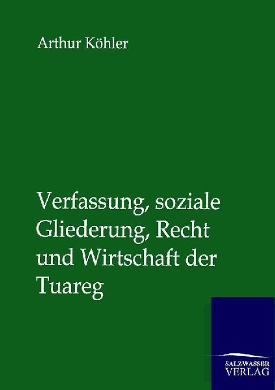 Verfassung, soziale Gliederung, Recht und Wirtschaft der Tuareg