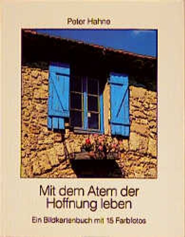 Mit dem Atem der Hoffnung leben