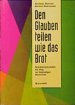 Den Glauben teilen wie das Brot