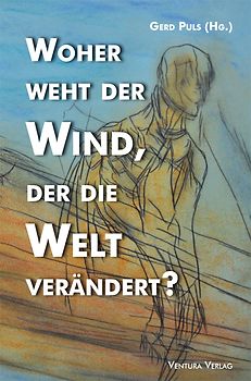 Woher weht der Wind, der die Welt verändert?