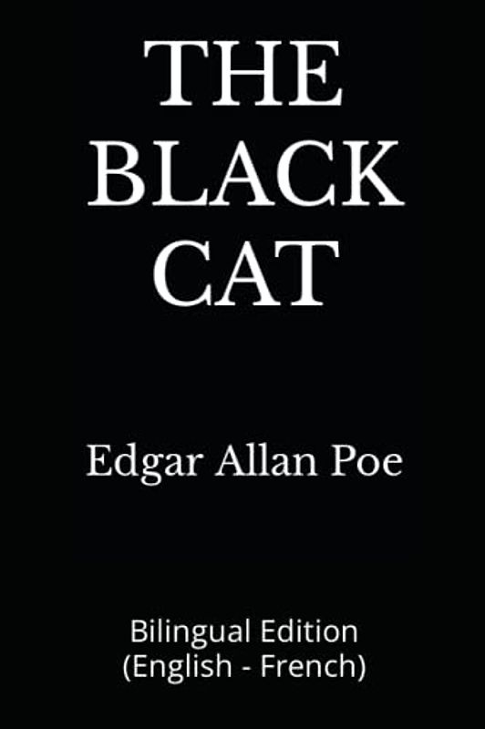 THE BLACK CAT: Bilingual Edition (English - French)