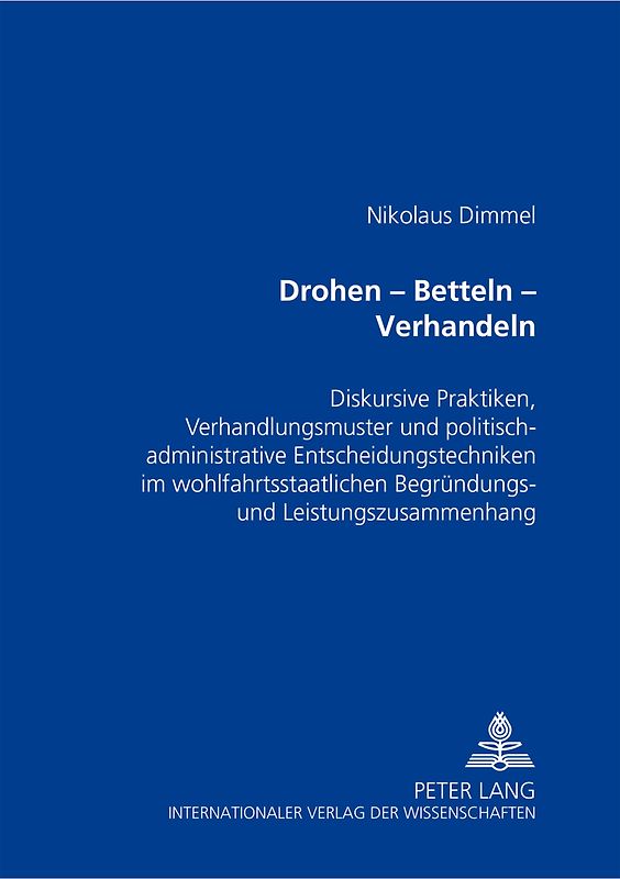 Drohen – Betteln – Verhandeln