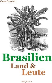 Brasilien - Land und Leute
