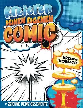 Buch Blanko Comic: Zeichnen Und Schreiben Sie Comics Schneller Und Sauberer. Ein Buch Für Kinder, Um Sich Zu Beschäftigen Und Einzigartige Comic-Geschichten Zu Schreiben