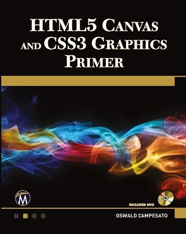 HTML5 Canvas and CSS3 Graphics Primer