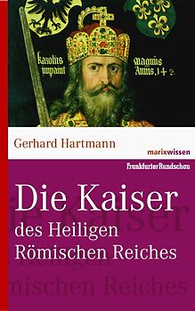 Die Kaiser des Heiligen Römischen Reiches