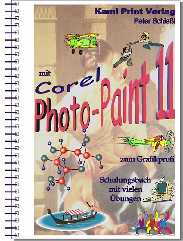 Corel Photo-Paint 11 - digitale Fotobearbeitung