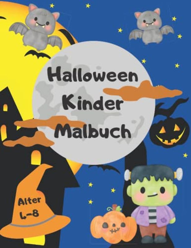 Halloween Malbuch für Kinder von 4 bis 8 Jahren, 40 kreative und niedliche Ausmalbilder, Alter 4-8 Jahren