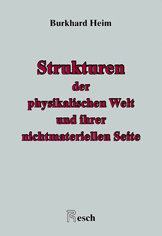 Einheitliche Beschreibung der Welt / Strukturen der physikalischen Welt und ihrer nichtmateriellen Seite