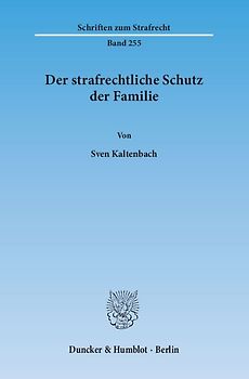 Der strafrechtliche Schutz der Familie.