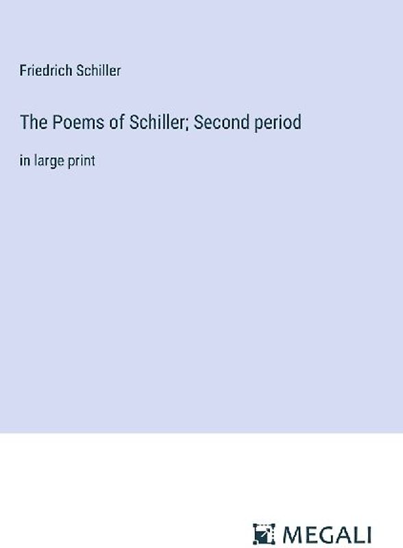 The Poems of Schiller; Second period