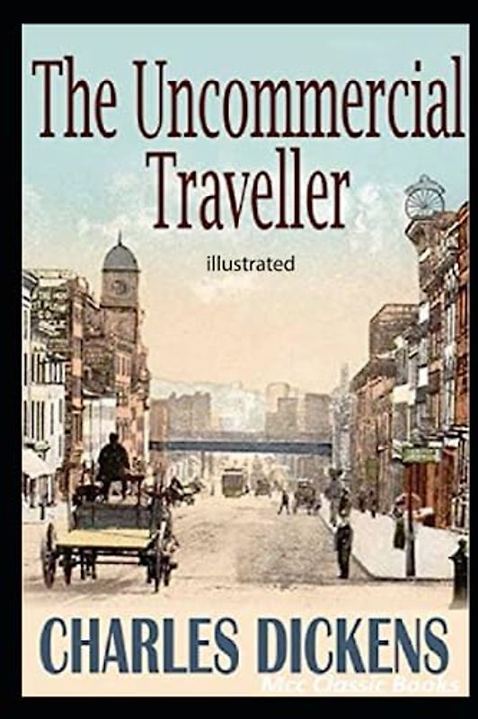 The Uncommercial Traveller Illustrated