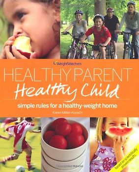Healthy Parent, Healthy Child - Weight Watchers / Karne Kovach Miller