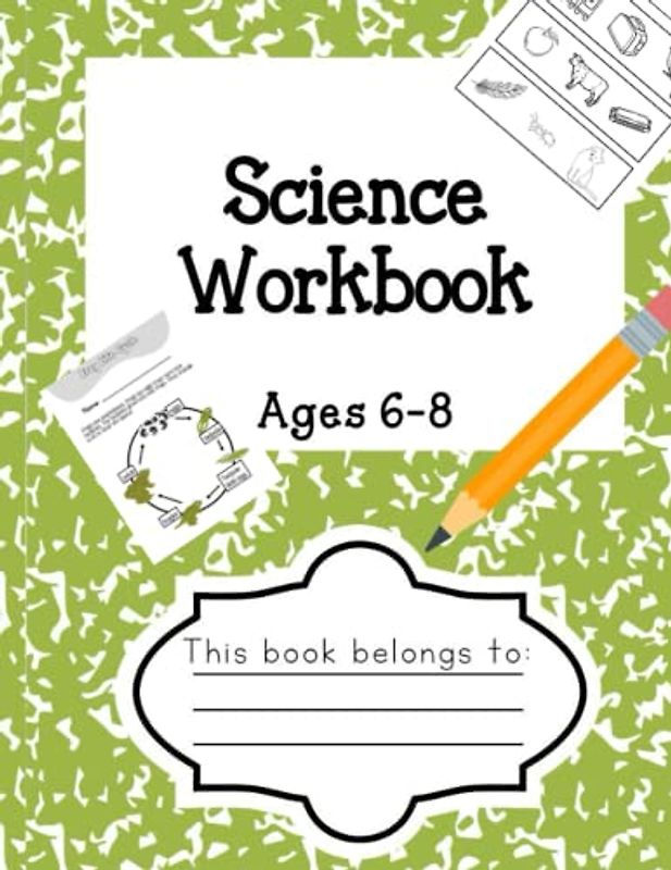 Little Geniuses A Captivating Science Adventure Workbook for Ages 6-8: Discovering the Wonders of the World Through Hands-on Experiments and Activities