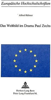 Das Weltbild im Drama Paul Zechs