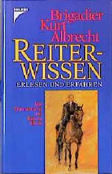 Reiterwissen. Erlesen und Erfahren