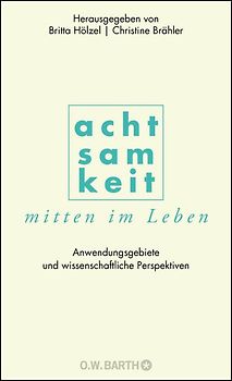 Achtsamkeit mitten im Leben