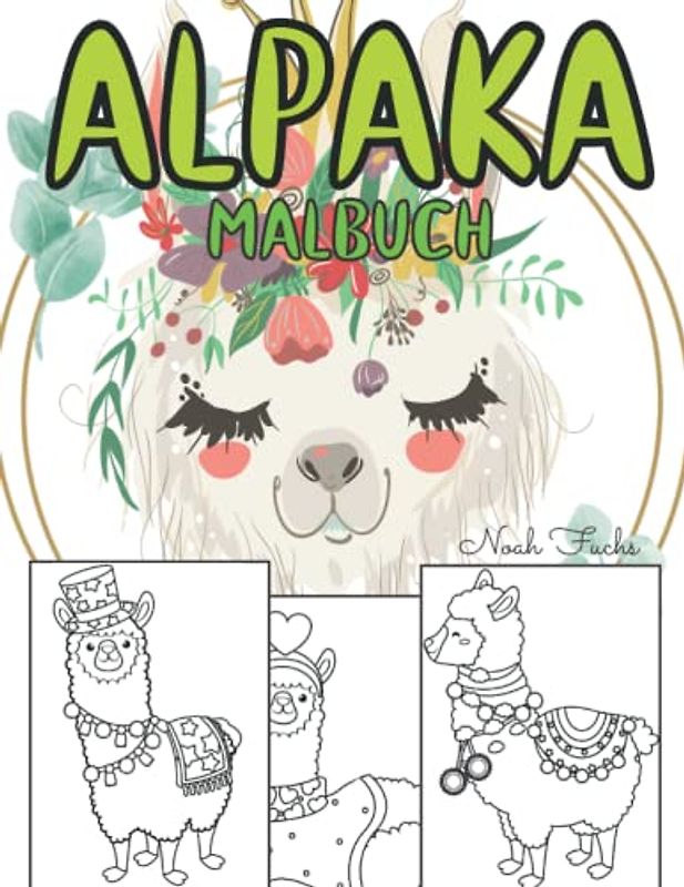 Alpaka Malbuch: Malvorlagen Für Kinder 2-12, Jugendliche und Erwachsene (alle Altersgruppen): Ein tolles Geschenk Für Alpaka-Liebhaber: 44 Originelle und Süße Alpaka-Designs