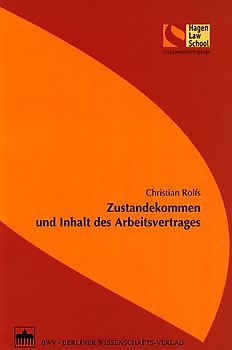 Zustandekommen und Inhalt des Arbeitsvertrages