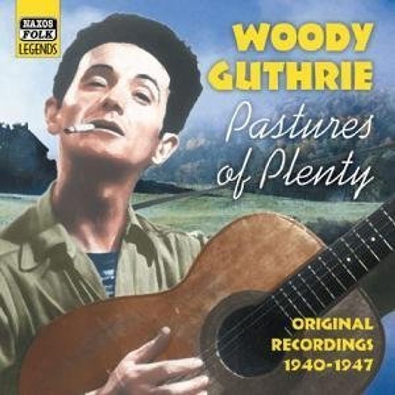 Woody Guthrie - Pastures of Plenty
