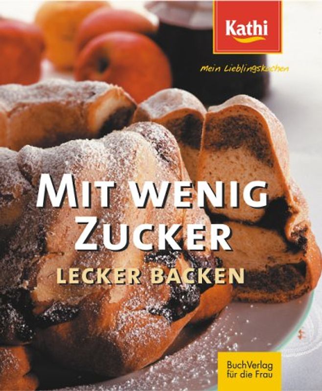 Mit wenig Zucker lecker backen. Auch für Diabetiker geeignet