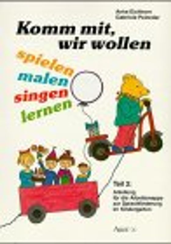 Komm, wir wollen spielen, malen, singen, lernen