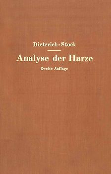 Analyse der Harze Balsame und Gummiharze nebst ihrer Chemie und Pharmakognosie